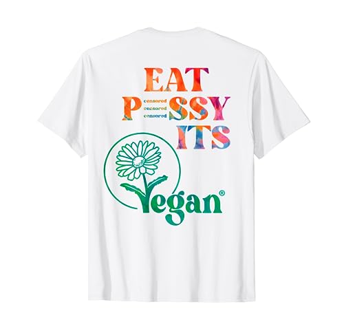 EAT PSSY ITS VEGAN X RETRO EDITION Veganer Censored BACK T-Shirt