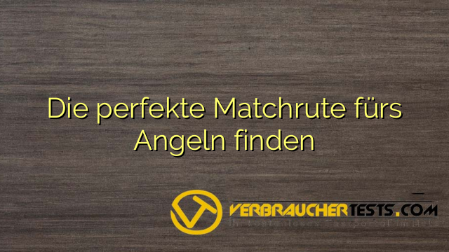 Die perfekte Matchrute fürs Angeln finden