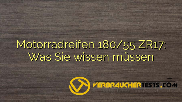 Motorradreifen 180/55 ZR17: Was Sie wissen müssen